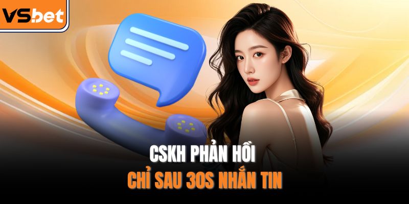 CSKH phản hồi chỉ sau 30s nhắn tin