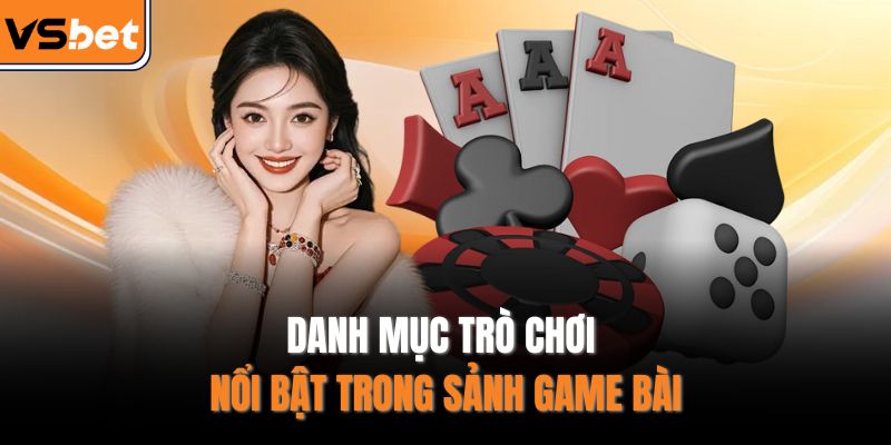 Danh mục trò chơi nổi bật trong sảnh game bài