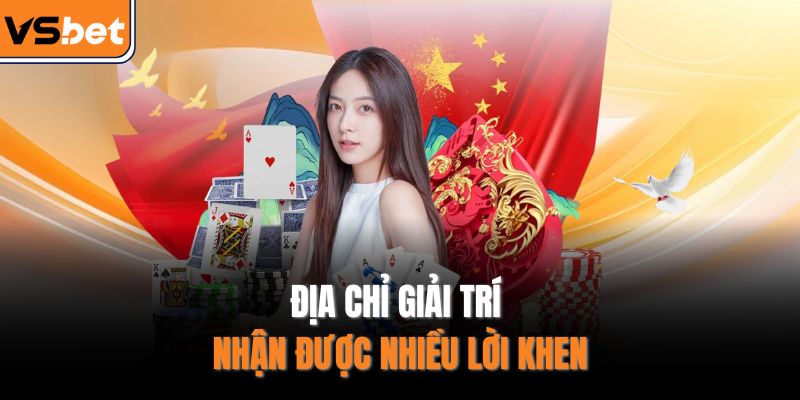 Địa chỉ giải trí nhận được nhiều lời khen
