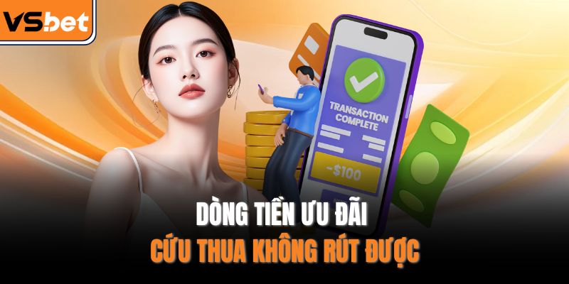Dòng tiền ưu đãi cứu thua không rút được