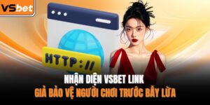 Nhận diện VSBET link giả