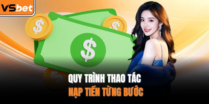 Quy trình thao tác nạp tiền từng bước