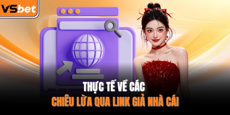 Thực tế về các chiêu lừa qua link giả nhà cái